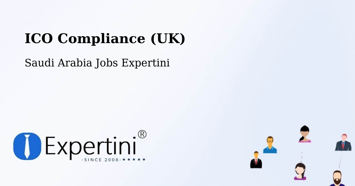 UK Data Protection & ICO Compliance – Al Ma`Rash - Saudi Arabia Jobs Expertini